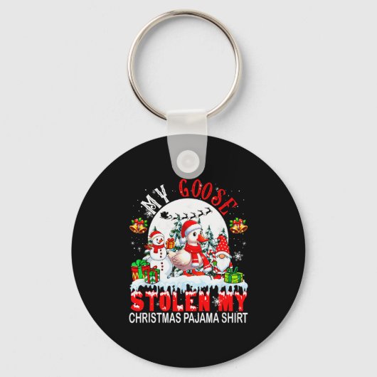 My Goose Stolen My Christmas Pajama Shirt Santa Fa Schlüsselanhänger (Vorderseite)