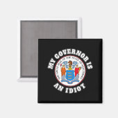My Governor Is An Idiot Funny New Jersey Tees  Magnet (Vorderseite/Rückseite)