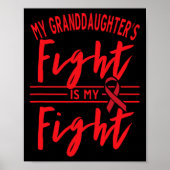 My Granddaughter's Fight Is My Fight Blood Cancer Poster (Vorne)