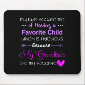 My Grandkids Are My Favorite Funny Grandma Mousepad (Vorne)