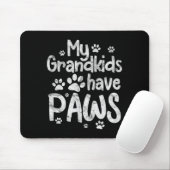 My Grandkids Have Paws Funny Dog Cat Grandma Grand Mousepad (Mit Mouse)