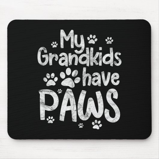 My Grandkids Have Paws Funny Dog Cat Grandma Grand Mousepad (Vorne)