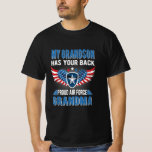 My grandson has your back proud air grandma gift T-Shirt<br><div class="desc">My grandson has your back proud air grandma gift</div>