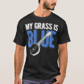 My Grass Is Blue Bluegrass American Folk Country T-Shirt (Vorderseite)