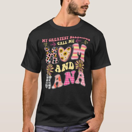 My Greatest Blessings Call Me Mom And NaNa Flower T-Shirt (Vorderseite)