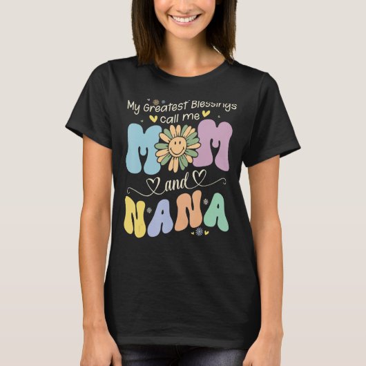 My Greatest Blessings Call Me Mom And NaNa Flower T-Shirt (Vorderseite)