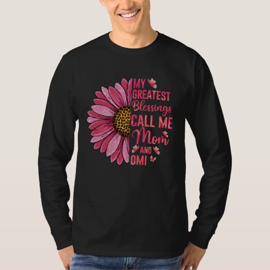 My Greatest Blessings Call Me Mom And Omi Cute Mot T-Shirt (Vorderseite)