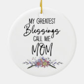 My Greatest Blessings Call Me Mom Keramik Ornament (Hinten)