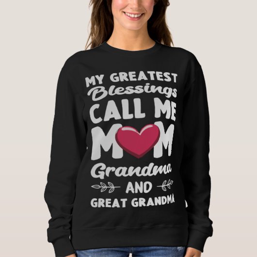 My Greatest Blessings Call Me Mom Mother's Day Ins Sweatshirt (Vorderseite)