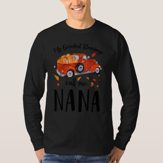 My Greatest Blessings Call Me Nana Pumpkin Truck T-Shirt (Vorderseite)
