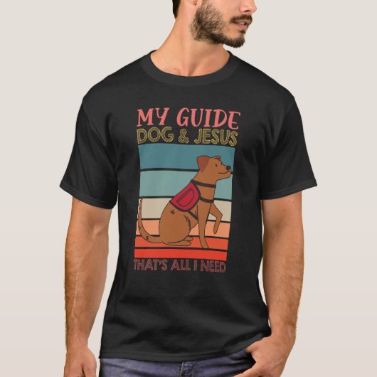 My Guide Dog And Jesus Support Blind People Day Bl T-Shirt (Vorderseite)