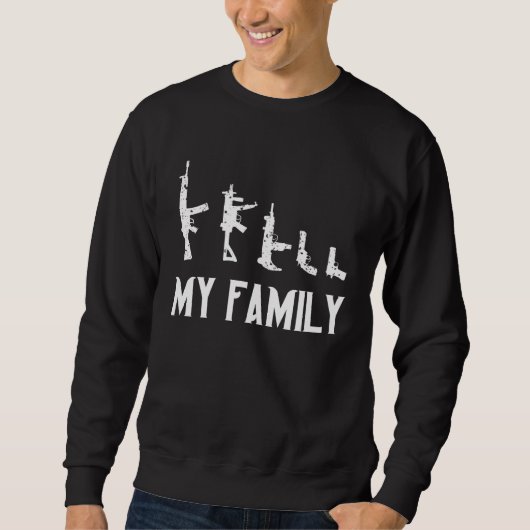 My Gun Family Weapon Owner Ammo Sweatshirt (Vorderseite)