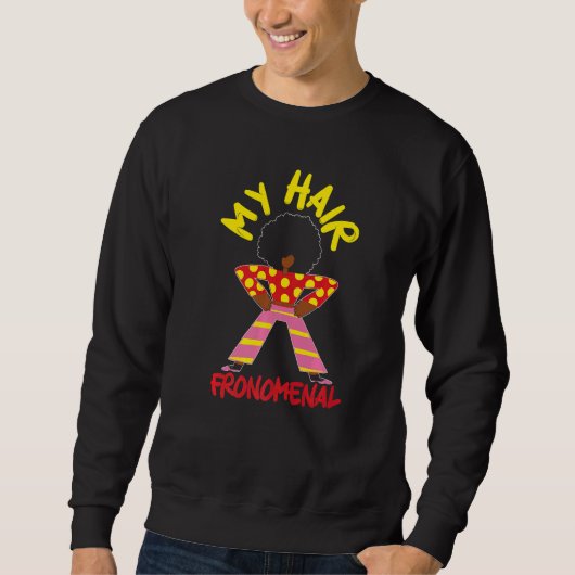My Hair Fronemal Afrocentric Black Pride Afro Hair Sweatshirt (Vorderseite)