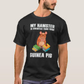 My Hamster is Smarter Pet  Intelligent Animal T-Shirt (Vorderseite)