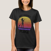 My Happy Place Paddling Women Paddle Boarding Lov T-Shirt (Vorderseite)