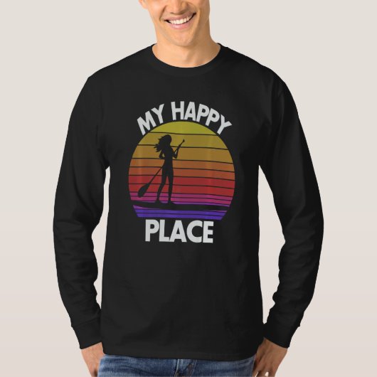 My Happy Place Paddling Women Paddle Boarding Lov T-Shirt (Vorderseite)
