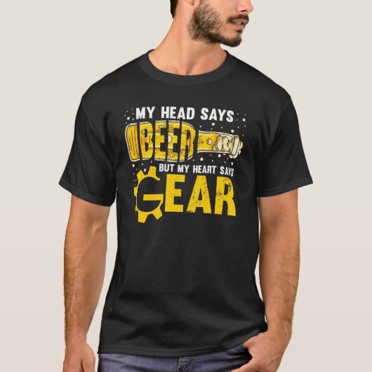 My Head Says Beer My Heart Says Gear Mechanic T-Shirt (Vorderseite)
