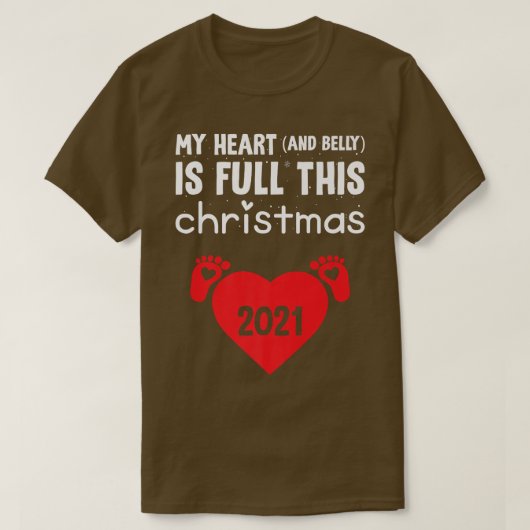 My Heart And Belly Is Full This Christmas Pregnanc T-Shirt (Design vorne)