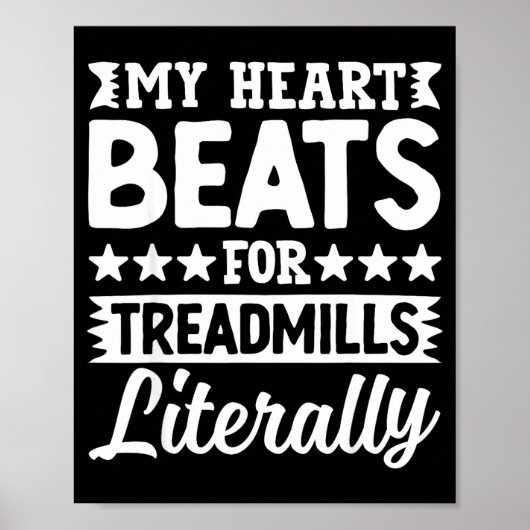 My Heart Beats For Treadmills Literally Workout Poster (Vorne)