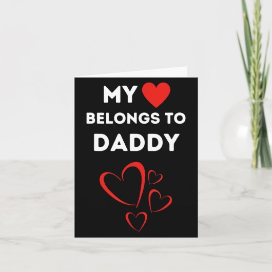 My Heart Belongs To Daddy I Love My Dad Valentine Karte (Vorderseite)