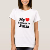 My Heart Belongs to Julia T-Shirt (Vorderseite)
