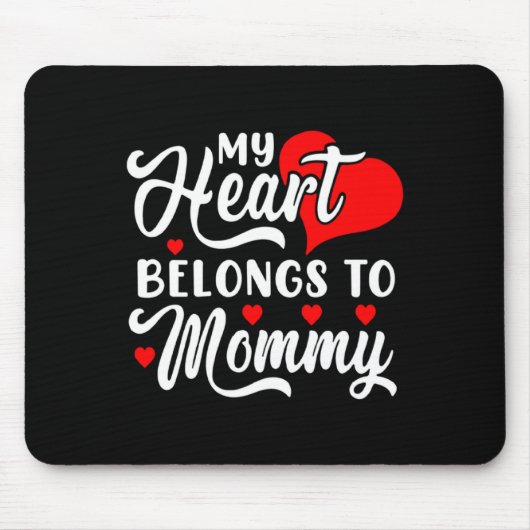 My Heart Belongs To Mommy Valentines Day _1 Mousepad (Vorne)