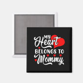 My Heart Belongs To Mommy Valentines Day Magnet (Vorderseite/Rückseite)