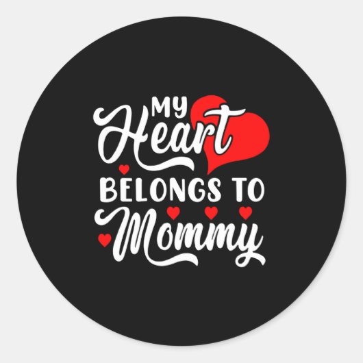 My Heart Belongs To Mommy Valentines Day Runder Aufkleber (Vorderseite)