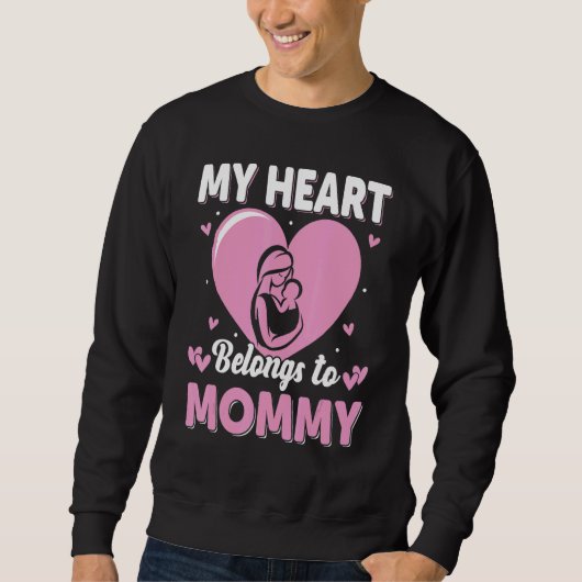 My Heart Belongs to Mommy Womens Sweatshirt (Vorderseite)