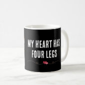 My Heart Has Four Legs Dog Love Design Kaffeetasse (VorderseiteRechts)
