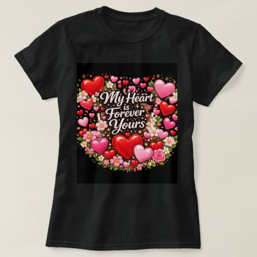 My Heart Is Forever Yours Valentine Love T-Shirt (Design vorne)