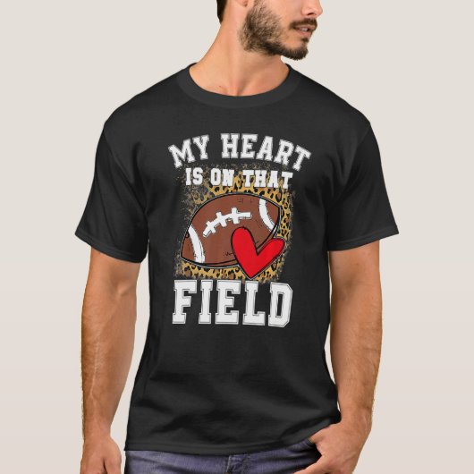 My Heart Is On That Field Football Mom Leopard T-Shirt (Vorderseite)