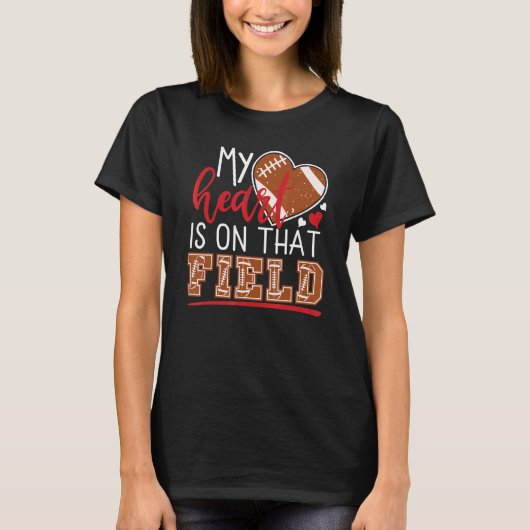 My Heart is on That Field Game Day Vibes Football T-Shirt (Vorderseite)