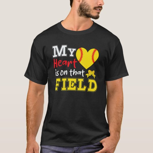 My Heart is on that Field Softball Softball Mom T-Shirt (Vorderseite)