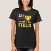 My Heart is on that Field Softball  Softball Mom T-Shirt (Vorderseite)
