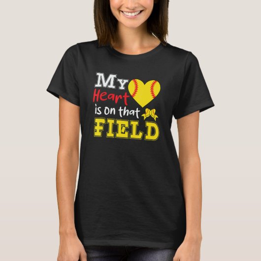 My Heart is on that Field Softball Softball Mom T-Shirt (Vorderseite)