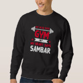 My Heart Says Sambar  Workout Humor Gym Stew Sweatshirt (Vorderseite)