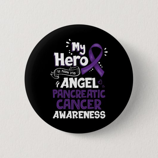 My Hero Is Now My Angel Pancreatic Cancer Awarenes Button (Vorderseite)