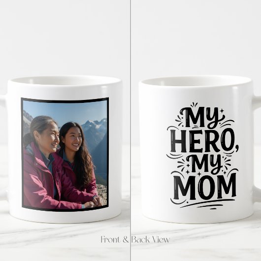 My Hero My Mom Bold Personalized Custom 1 Photo Kaffeetasse