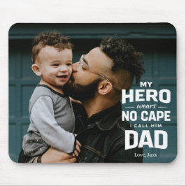 My Hero Wears No Cape Custom Photo Name Dad Gift Mousepad