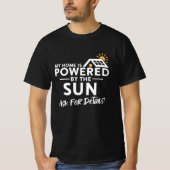 My Home is Powered by the Sun Environmental Solar T-Shirt (Vorderseite)