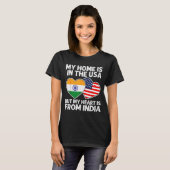 My Home Usa My Heart India Indian American Pride F T-Shirt (Vorne ganz)