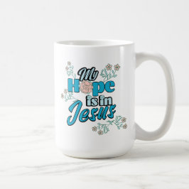 My Hope is in Jesus Pink Floral Kaffeetasse