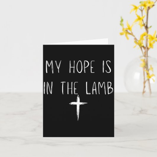 My Hope Is In The Lamb Jesus Christian Prayers Men Karte (Gelbe Blume)