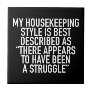 MY-HOUSEKEEPING-STIL-IST-BEST-BESCHRIEBEN-AS-THERE FLIESE