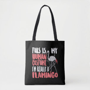 My Human Costume Im Really A Flamingo Mummy Cute Tasche