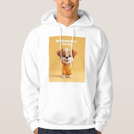My Human Wears This Too Hoodie (Vorderseite)