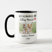 My Humans Are Getting Married – Custom Pet Photo Tasse (Links)