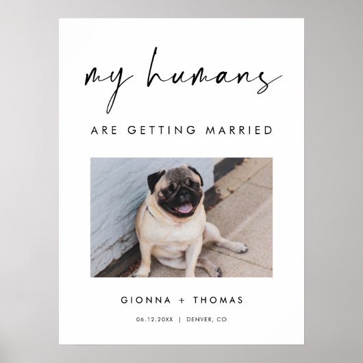 My humans are getting married wedding Welcome Sign Poster (Vorne)