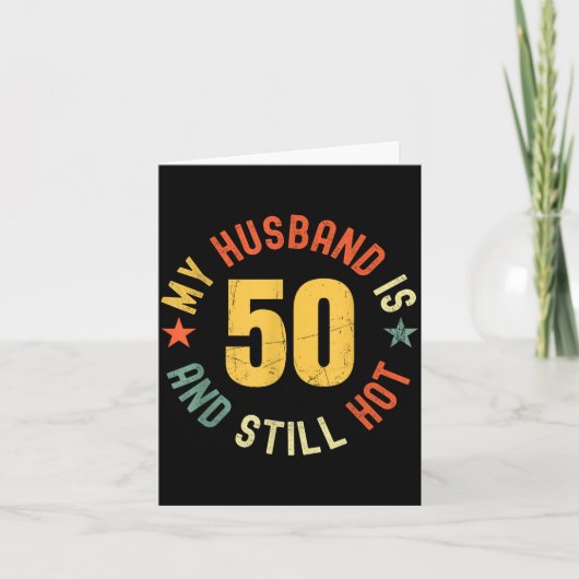 My Husband Is 50 And Still Hot Funny Quote 50th Bi Karte (Vorderseite)